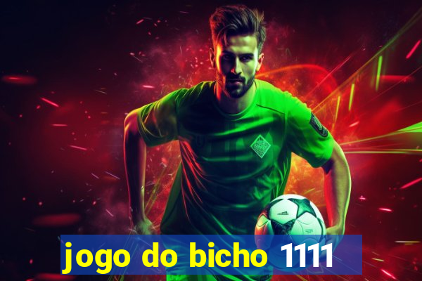 jogo do bicho 1111